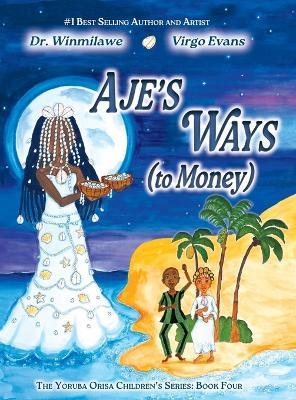 Aje's Ways: (to Money) - Winmilawe - cover