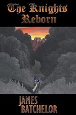 The Knights Reborn