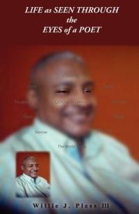 Life as Seen Through the Eyes of a Poet - Willie J Pless - cover