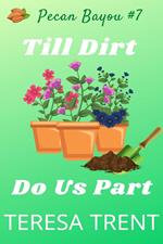 Till Dirt Do Us Part