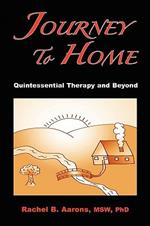 Journey to Home: Quintessential Therapy and Beyond
