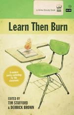 Learn Then Burn, A Modern Poetry Anthology for the Classroom
