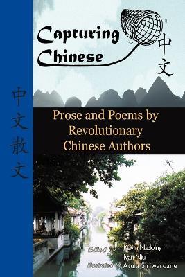 Capturing Chinese Stories: Prose and Poems by Revolutionary Chinese Authors: Including Lu Xun, Hu Shi, Zhu Ziqing, Zhou Zuoren, and Lin Yutang - Lu Xun - cover