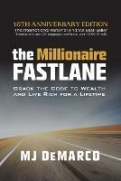 The Millionaire Fastlane: Crack the Code to Wealth and Live Rich for a Lifetime