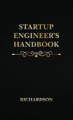 Startup Engineer's Handbook - Duncan C Richardson - cover