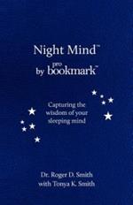Night Mind: A Dream Journal for Capturing the Wisdom of Your Sleeping Mind
