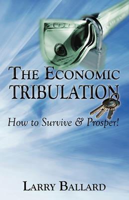 The Economic Tribulation - Larry Ballard - cover