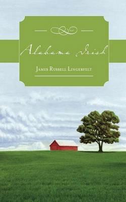 Alabama Irish - James Russell Lingerfelt - cover