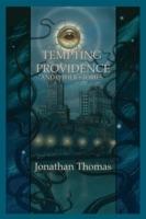 Tempting Providence and Other Stories - Jonathan Thomas - cover