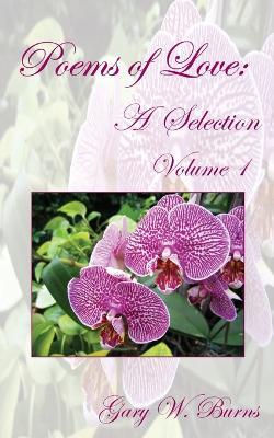 Poems of Love: A Selection - Gary W Burns - cover