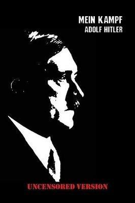 Mein Kampf (Uncensored Edition) - Adolf Hitler - cover