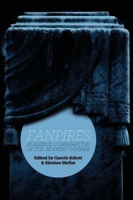 Fanpires: Audience Consumption of the Modern Vampire - cover