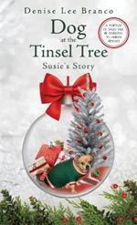 Dog at the Tinsel Tree: Susie's Story