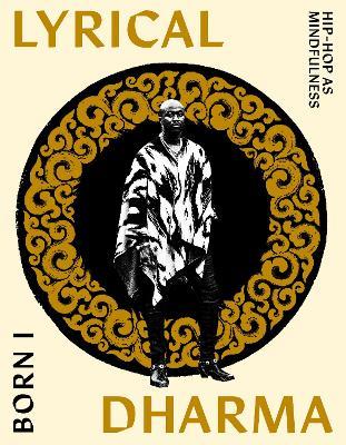 Lyrical Dharma: Hip-Hop as Mindfulness - Born I - cover