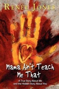 Mama Ain't Teach Me That - Renee Jones - cover