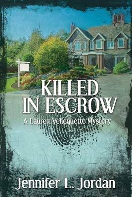 Killed in Escrow - Jennifer L Jordan - cover