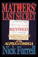 Mathers' Last Secret REVISED - The Rituals and Teachings of the Alpha Et Omega