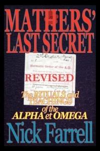 Mathers' Last Secret REVISED - The Rituals and Teachings of the Alpha Et Omega - Nick Farrell - cover