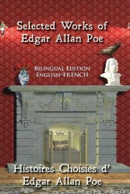 Selected Works of Edgar Allan Poe: Bilingual Edition: English-French - Edgar Allan Poe - cover