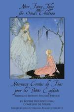 New Fairy Tales for Small Children: Bilingual Edition: English-French