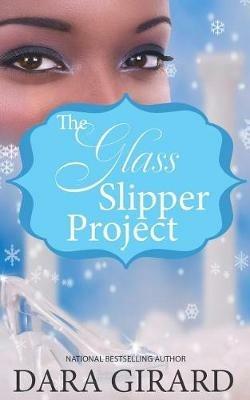 The Glass Slipper Project - Dara Girard - cover