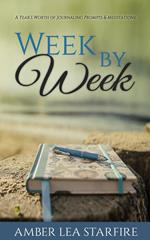 Week by Week: A Year's Worth of Journaling Prompts & Meditations