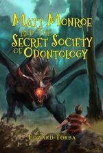 Matt Monroe and the Secret Society of Odontology