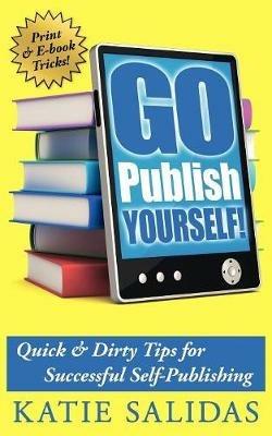 Go Publish Yourself! - Katie Salidas - cover