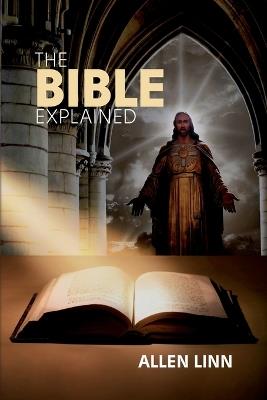 The Bible Explained - Allen Linn - cover