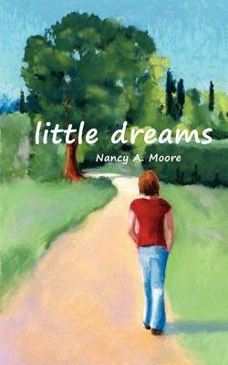Little Dreams - Nancy A Moore - cover