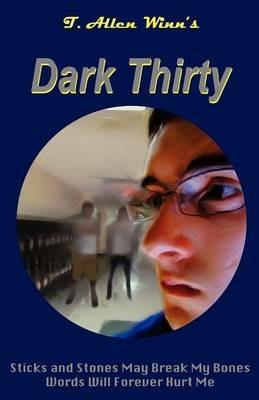 Dark Thirty - T. Allen Winn - cover