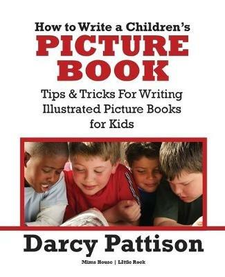 How to Write a Children's Picture Book - Darcy Pattison - cover