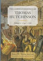 The Correspondence of Thomas Hutchinson: Volume 1: 1740-1766