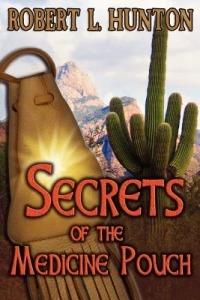 Secrets of the Medicine Pouch - Robert L Hunton - cover
