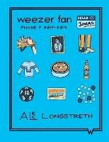 Weezer Fan: Phase 7 #017 - #019 - Alec Longstreth - cover
