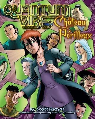 Quantum Vibe: Chateau Perillieu - Scott Bieser - cover