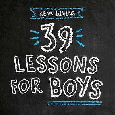 39 Lessons for Boys - Kenn Bivins - cover
