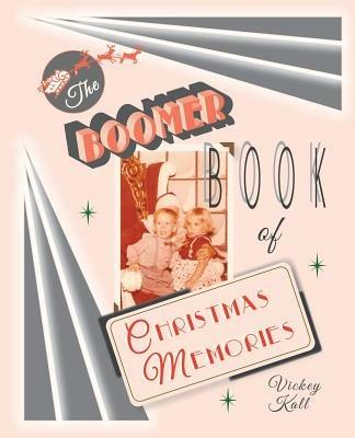 The Boomer Book of Christmas Memories - Vickey Kall - cover