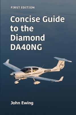 Concise Guide to the Diamond DA40NG - John Ewing - cover