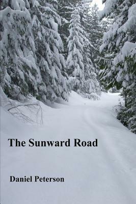 The Sunward Road - Daniel Peterson - cover