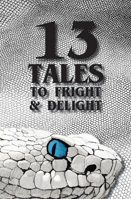 13 Tales to Fright and Delight - Z A Armstrong - cover