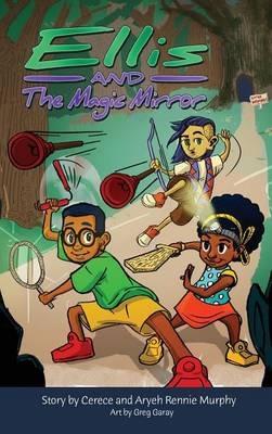 Ellis and The Magic Mirror - Cerece Rennie Murphy - cover