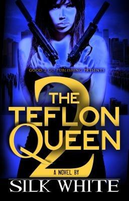 The Teflon Queen PT 2 - Silk White,Silk - cover