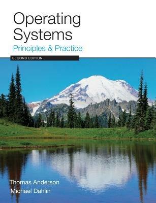Operating Systems: Principles and Practice - Thomas Anderson,Michael Dahlin - cover