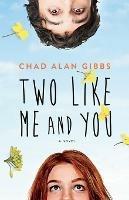 Two Like Me and You - Chad Alan Gibbs - cover