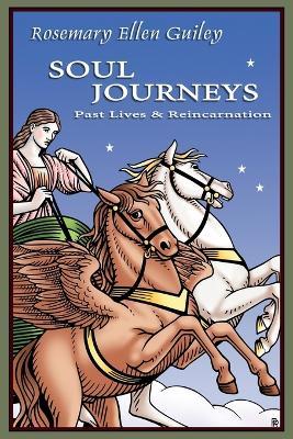 Soul Journeys: Past Lives & Reincarnation - Rosemary Ellen Guiley - cover