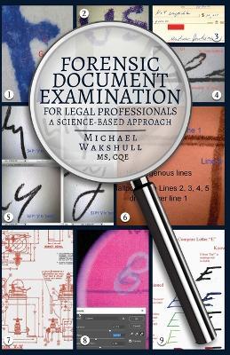 Forensic Document Examination for Legal Professionals - Michael Wakshull - cover