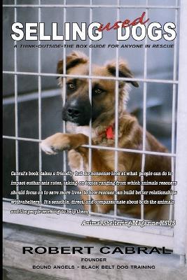 Selling Used Dogs - Robert Cabral - cover