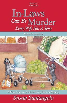 In-Laws Can Be Murder: Every Wife Has A Story - Susan Santangelo - cover