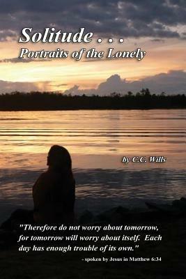 Solitude...Portraits of the Lonely - C C Wills - cover